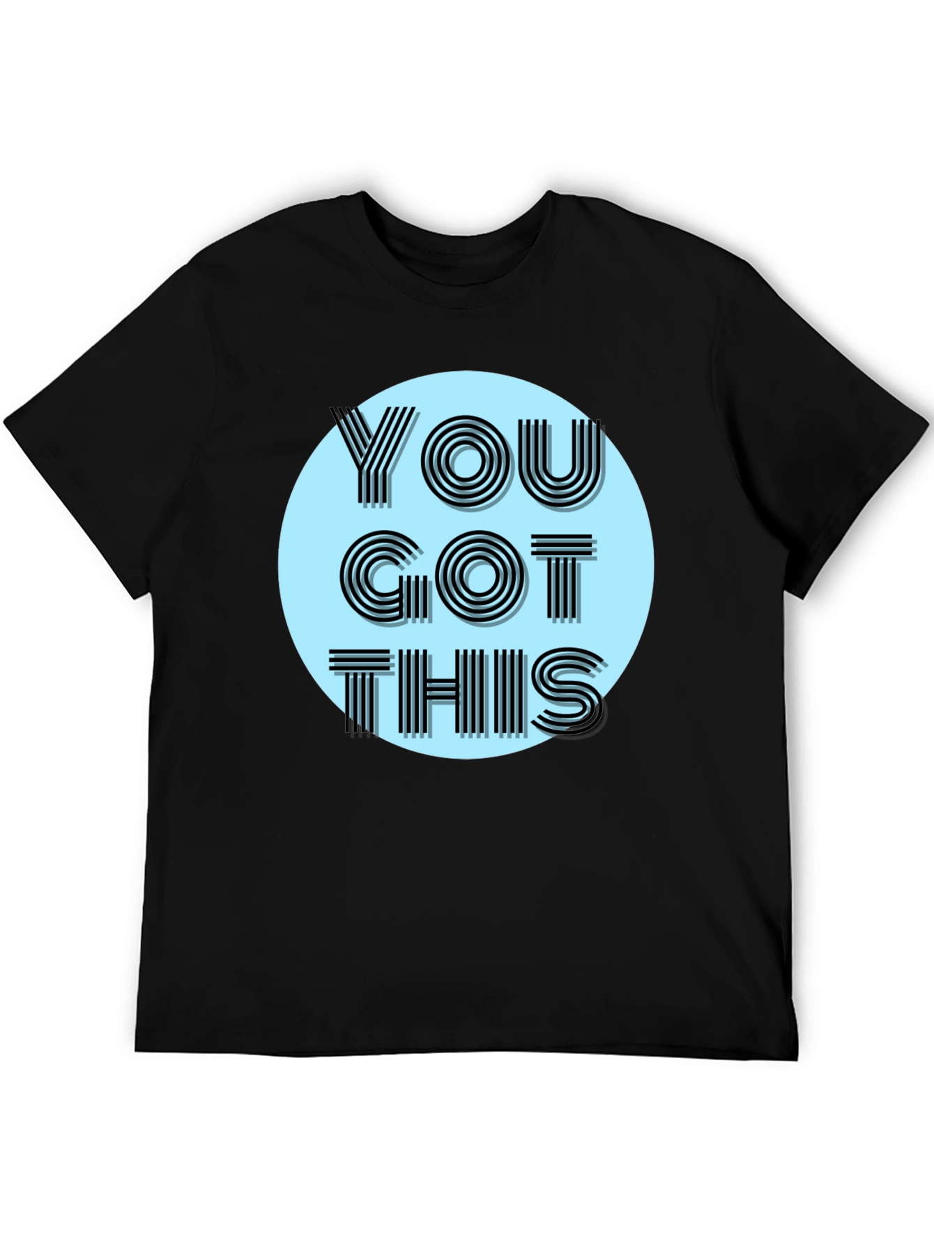 Motivational You Got This Graphic Tee