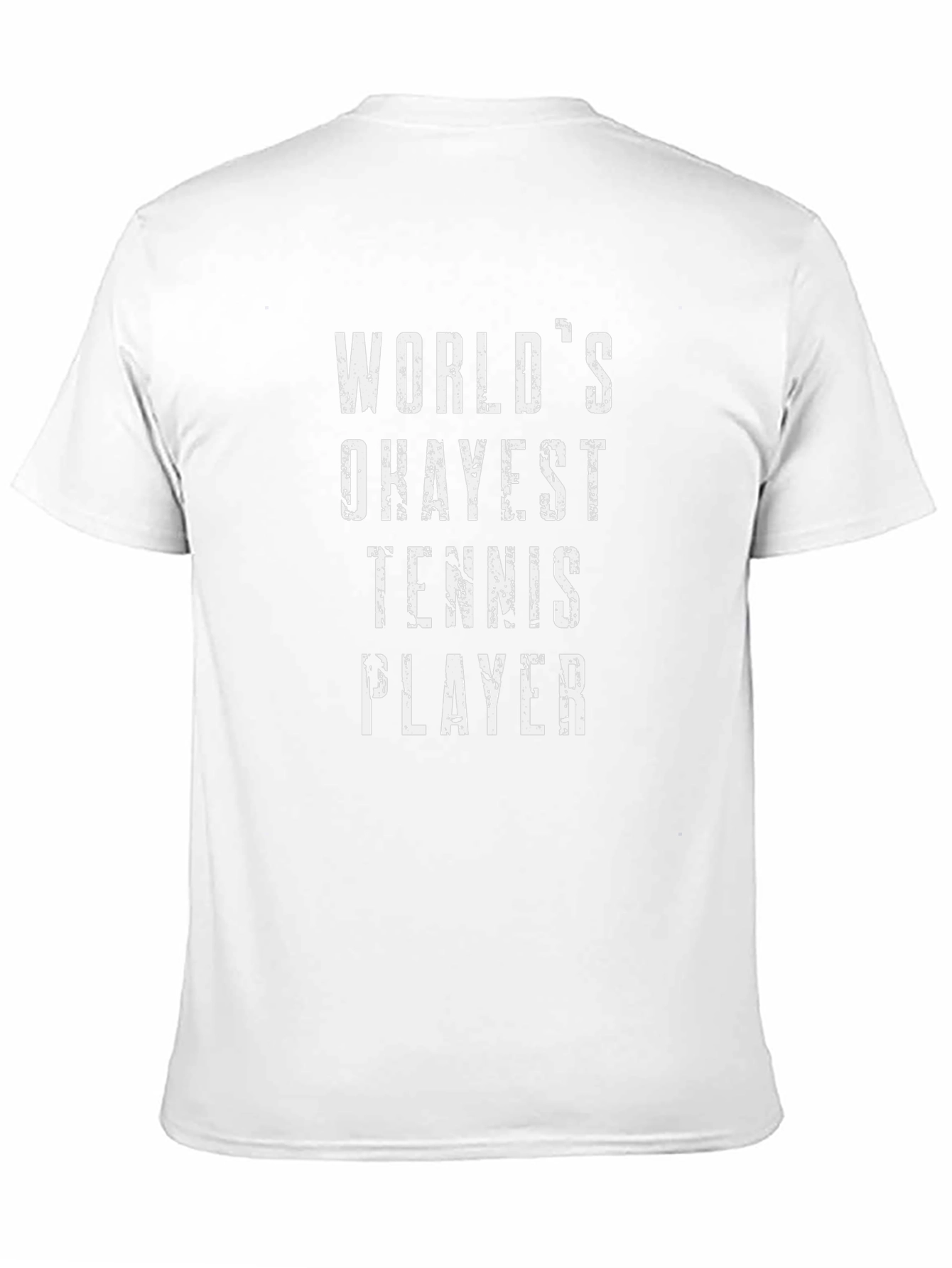 Worlds Okayest Tennis Player Graphic Tee