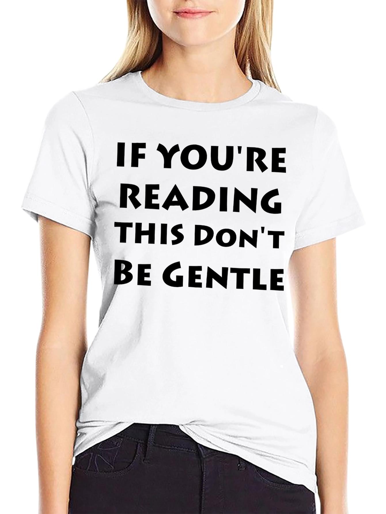 Dont Be Gentle Novelty Graphic Tee