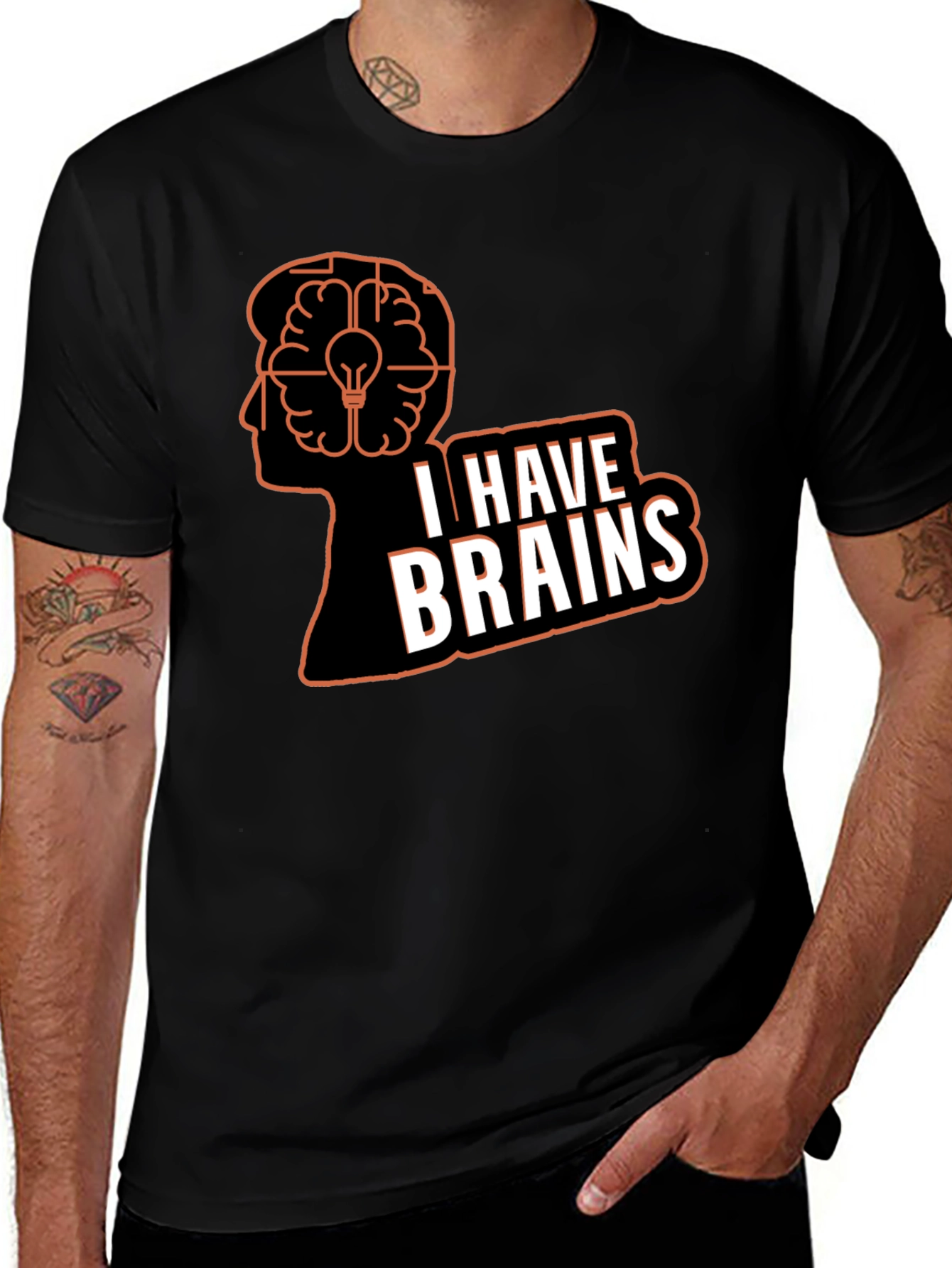 I Have Brains T-Shirt - Smart Humor Tee