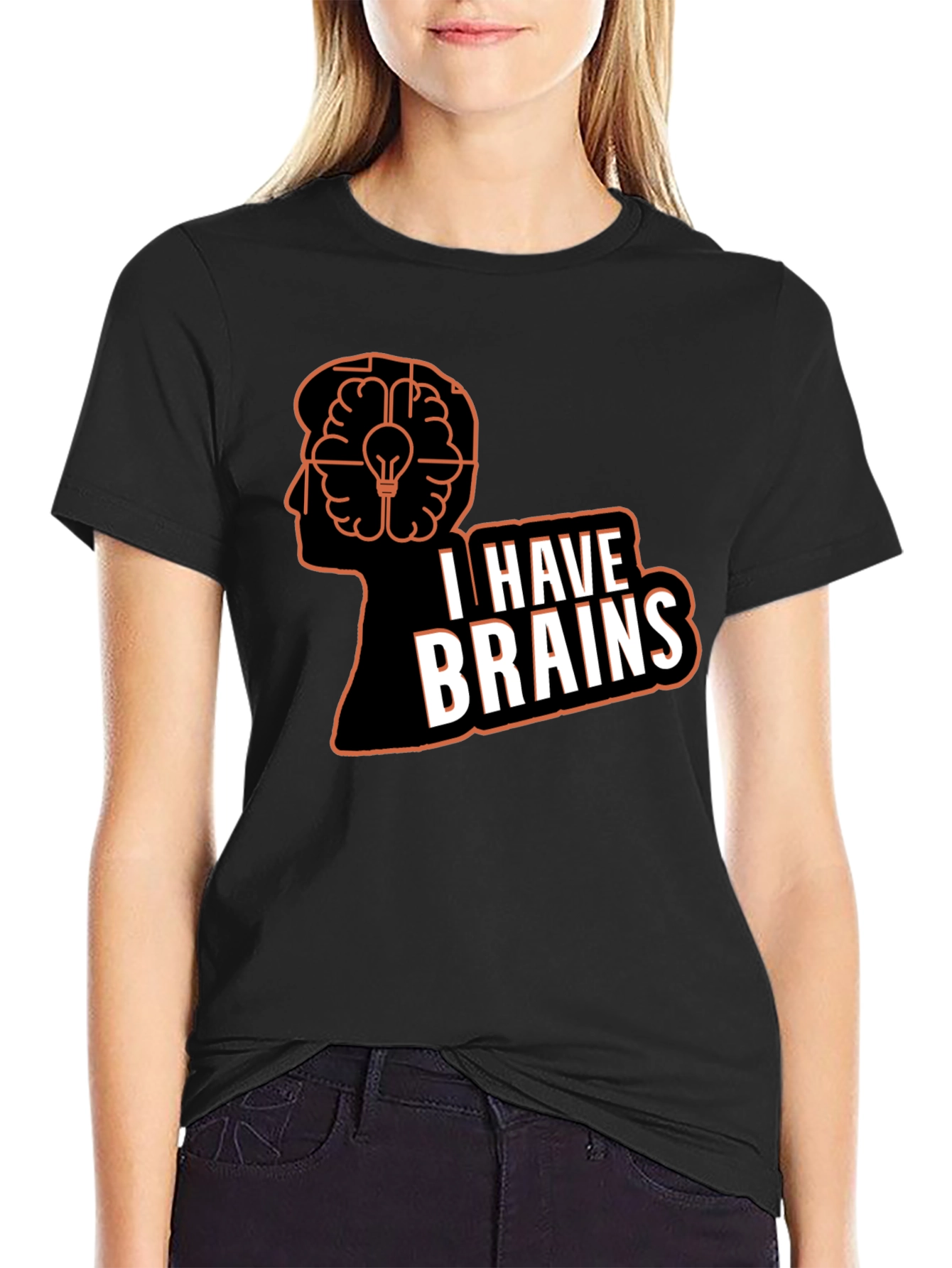 I Have Brains T-Shirt - Smart Humor Tee