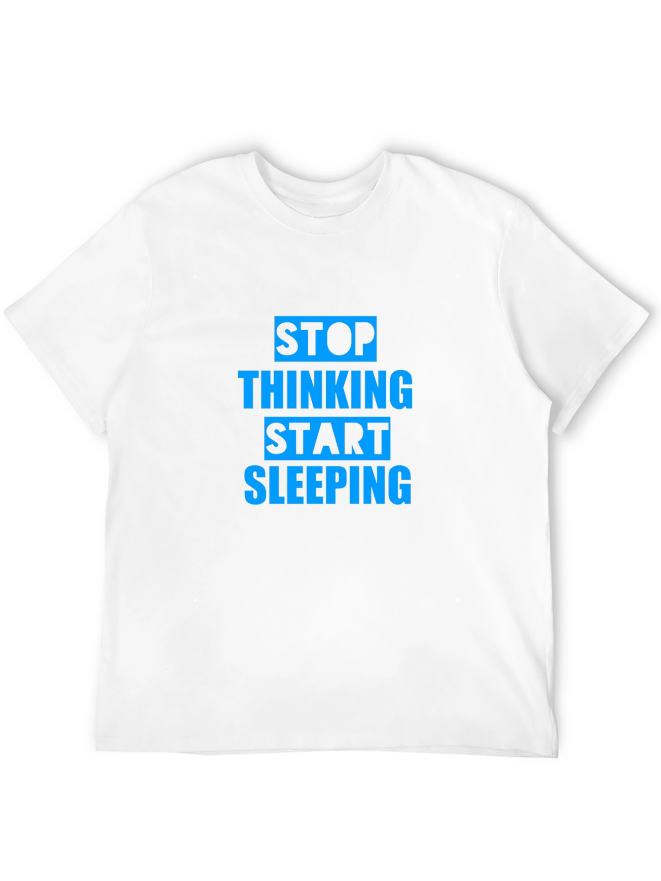 Stop Thinking Start Sleeping Graphic Tee
