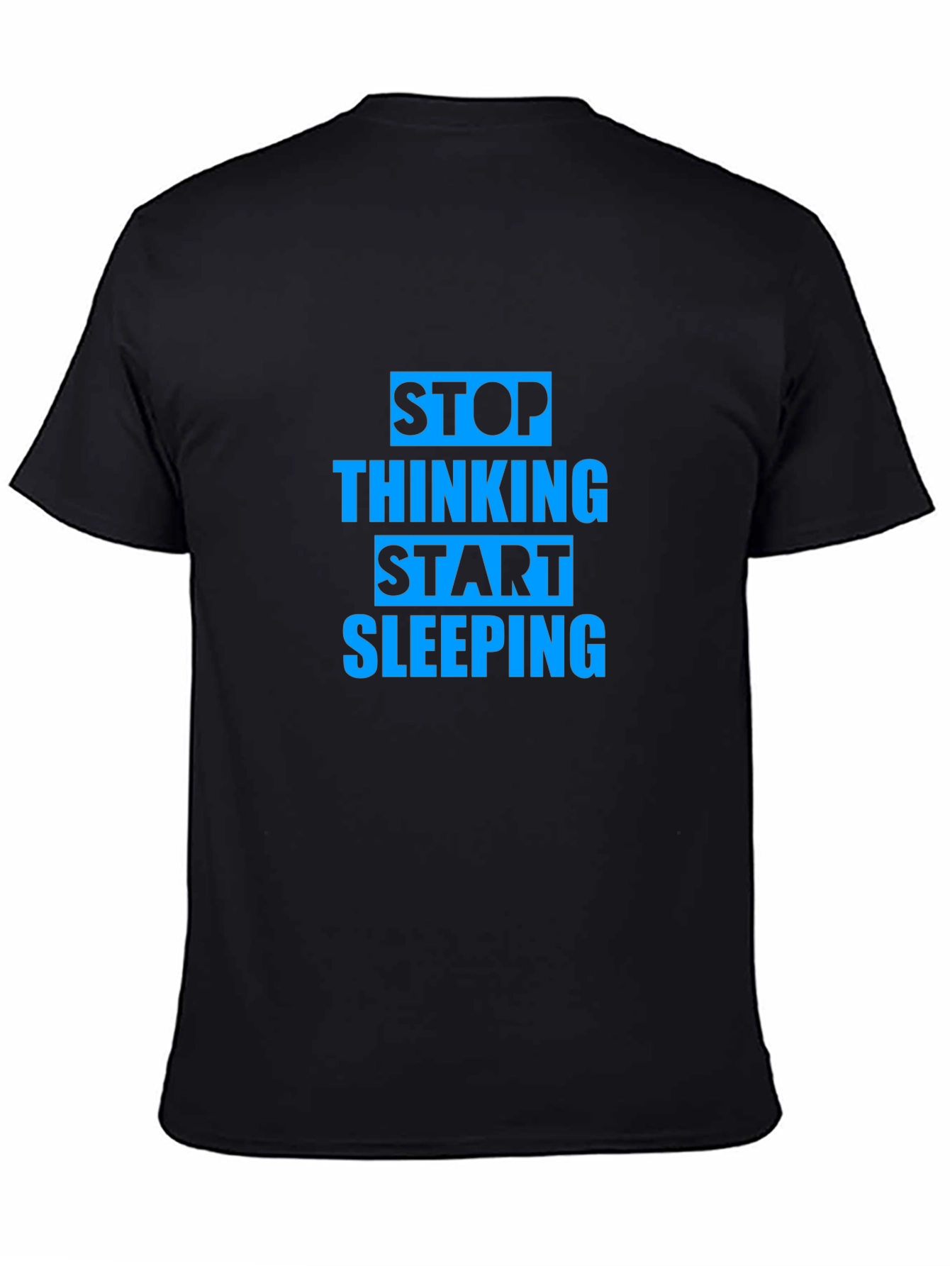 Stop Thinking Start Sleeping Graphic Tee