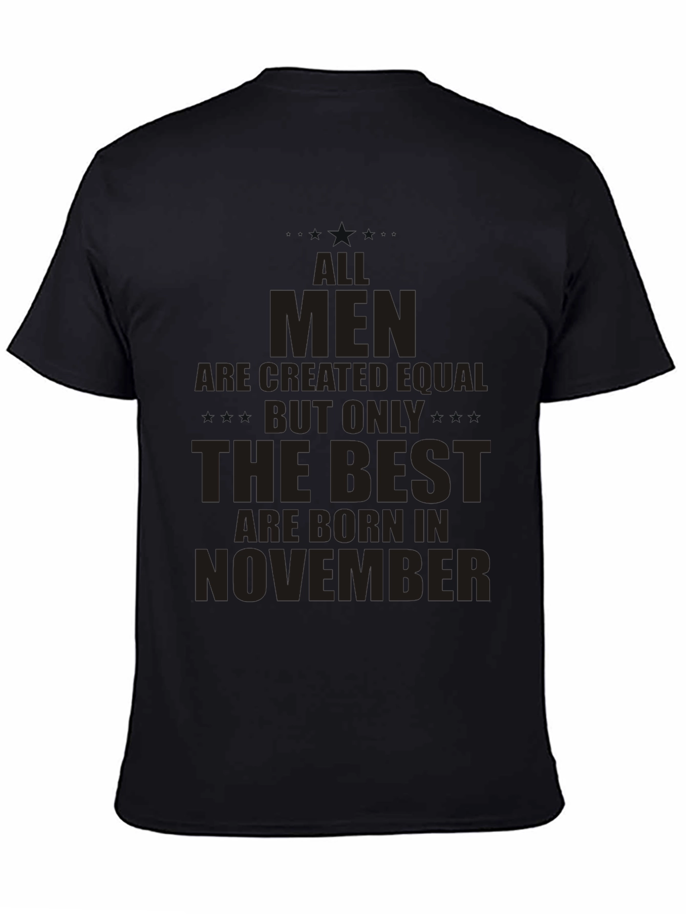 All Men are Created Equal November Birthday T-Shirt