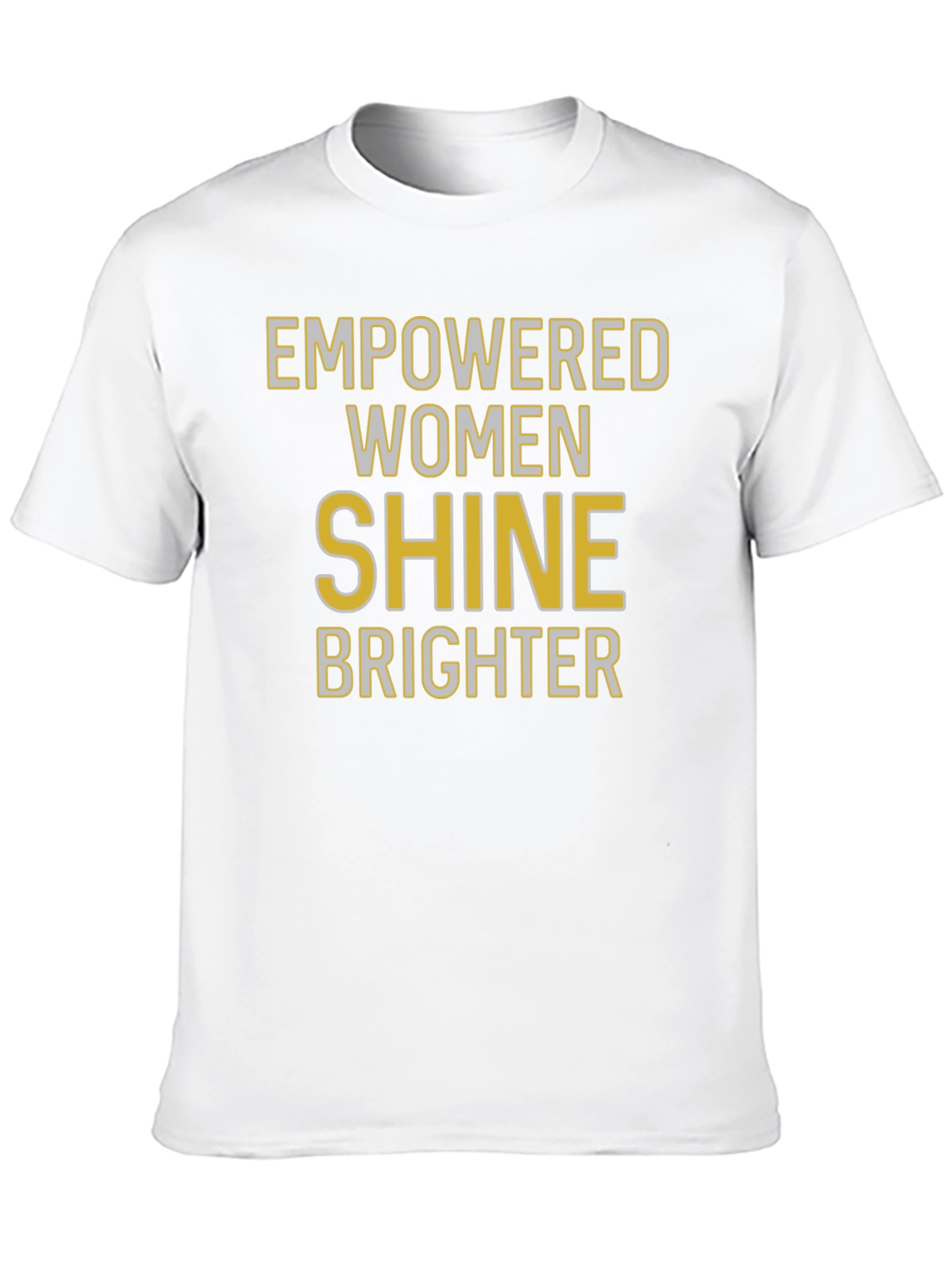 Empowered Women Shine Brighter Graphic T-Shirt