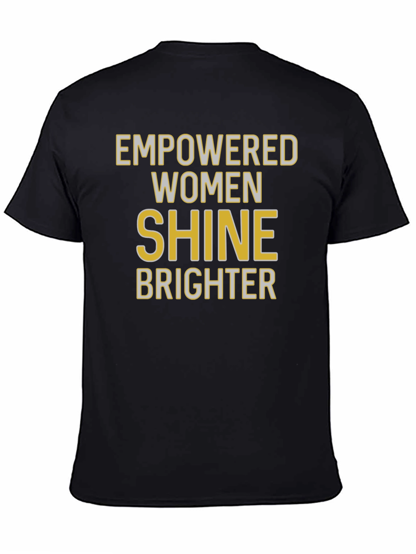 Empowered Women Shine Brighter Graphic T-Shirt