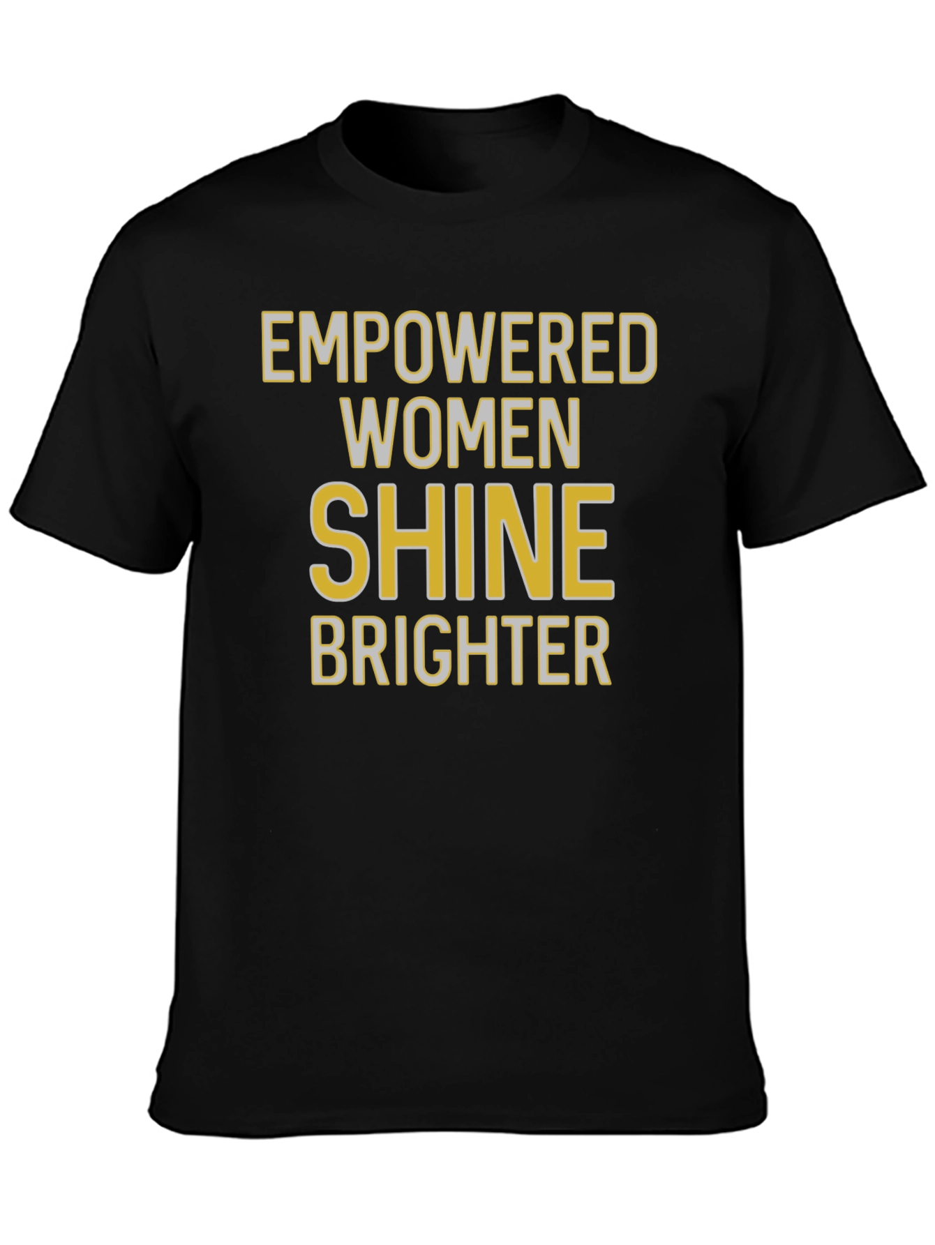 Empowered Women Shine Brighter Graphic T-Shirt