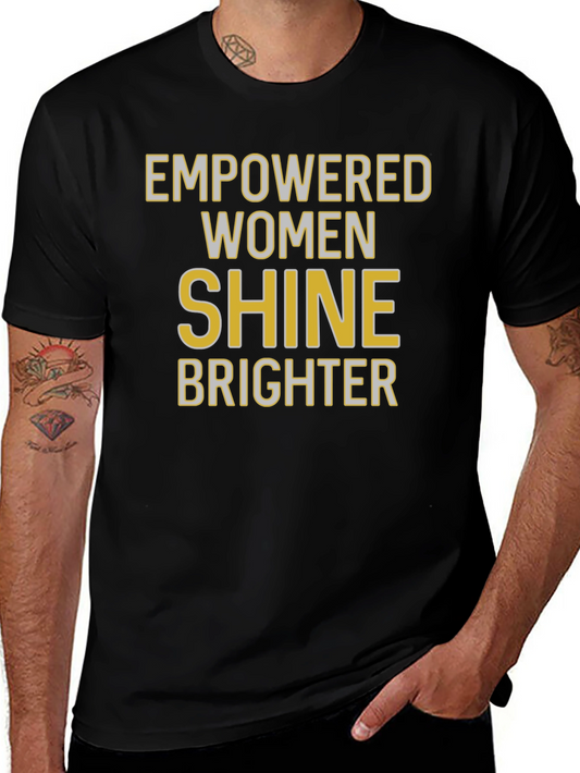 Empowered Women Shine Brighter Graphic T-Shirt