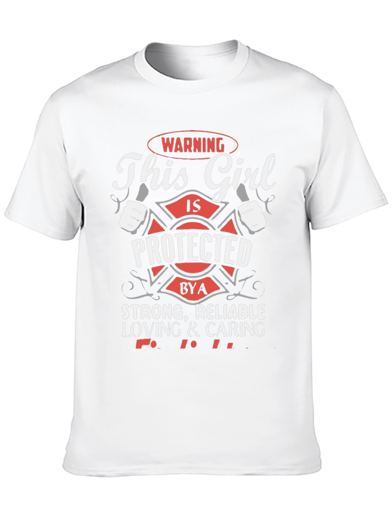 Protected by a Firefighter T-Shirt
