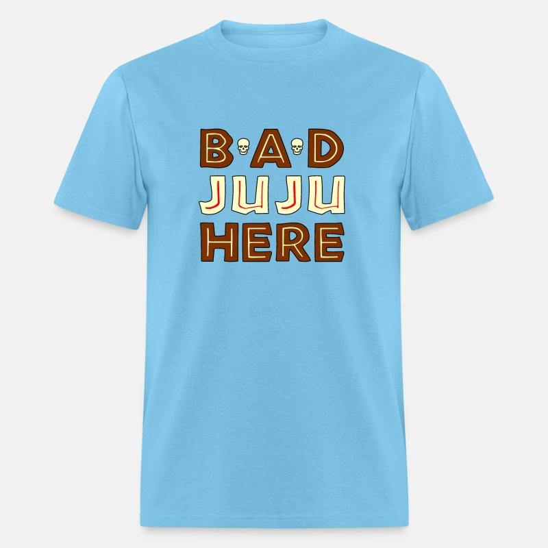 BAD JUJU HERE WITH SKULLS