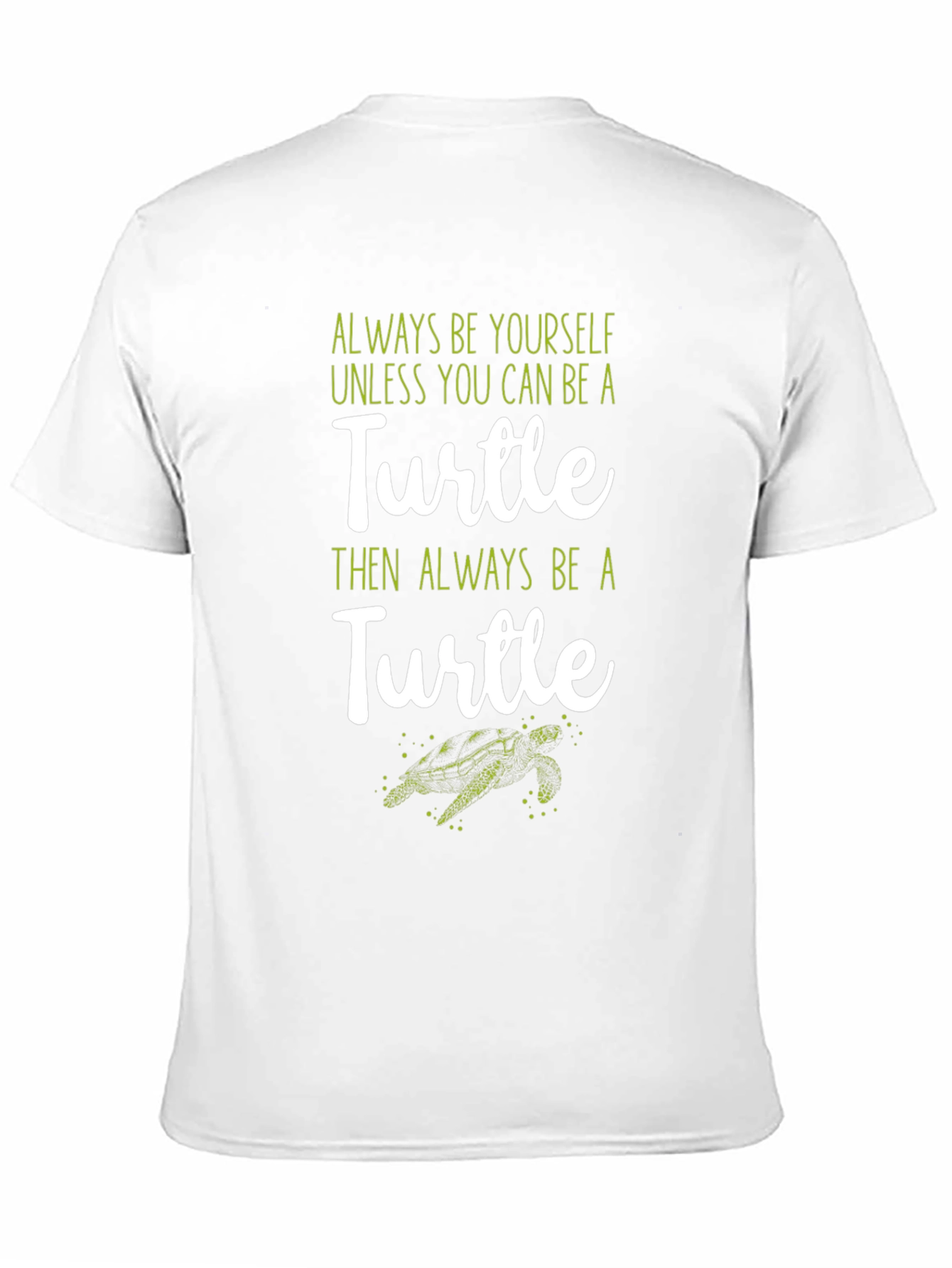 Always Be a Turtle Graphic Tee