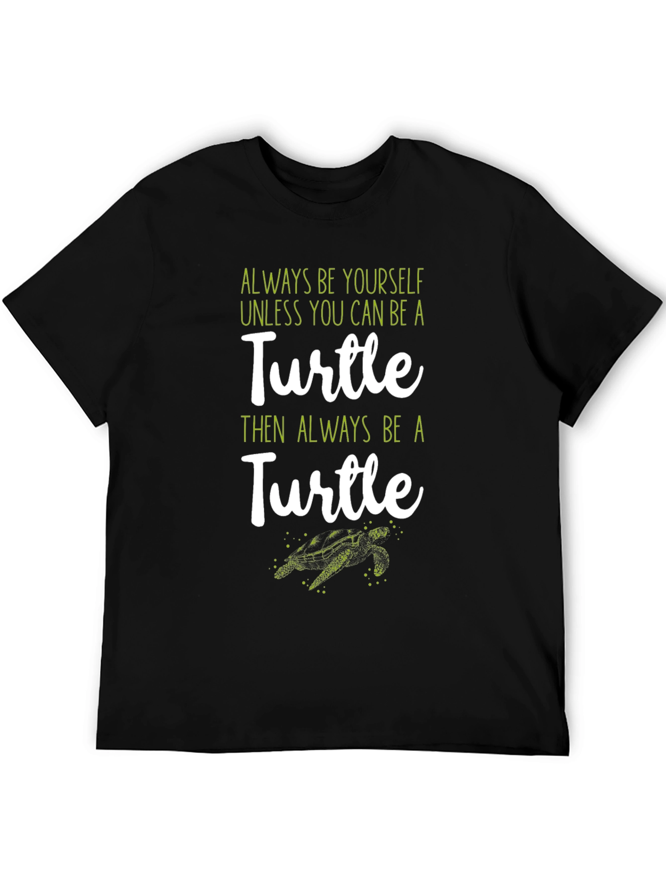 Always Be a Turtle Graphic Tee