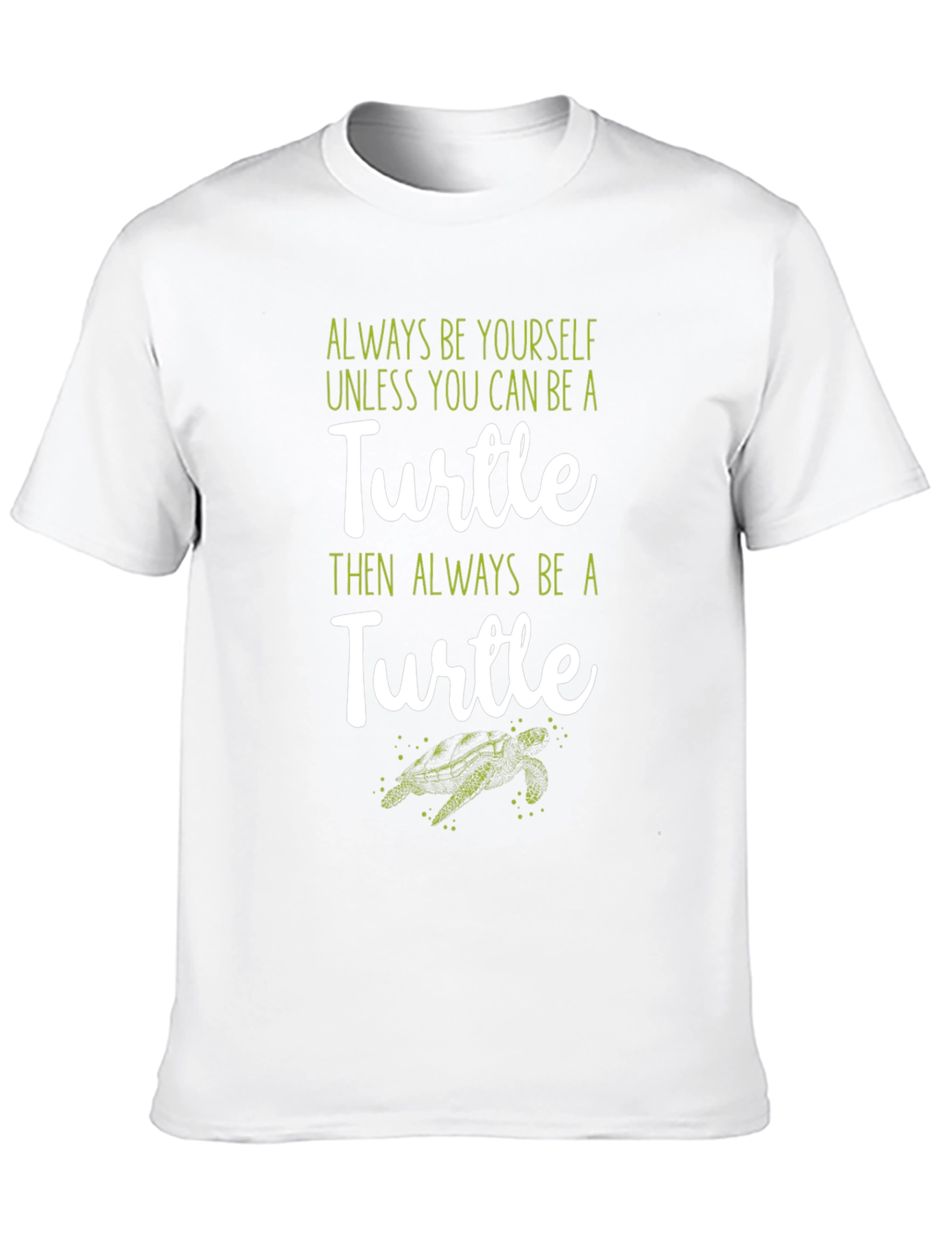 Always Be a Turtle Graphic Tee