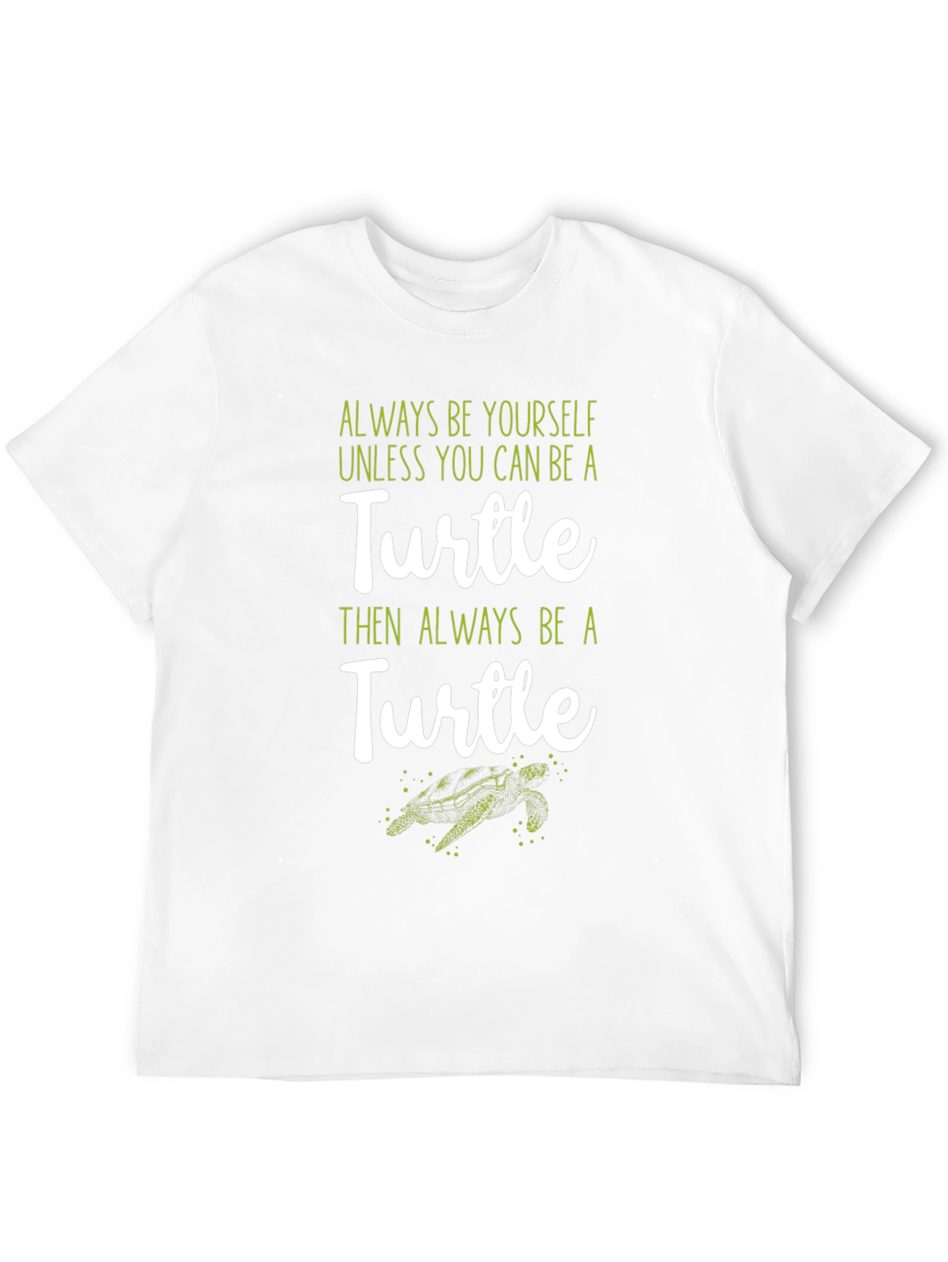 Always Be a Turtle Graphic Tee