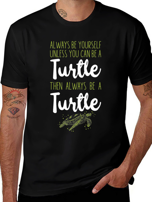 Always Be a Turtle Graphic Tee