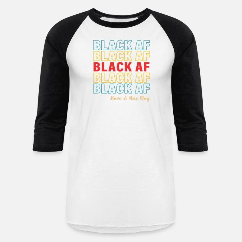 Black AF Have a Nice Day