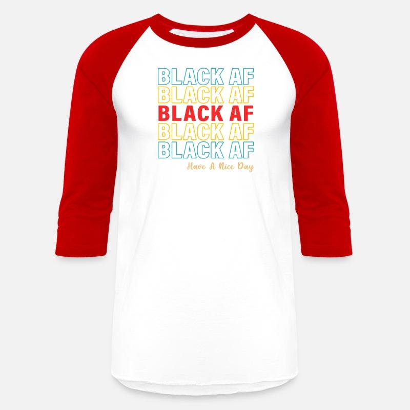 Black AF Have a Nice Day