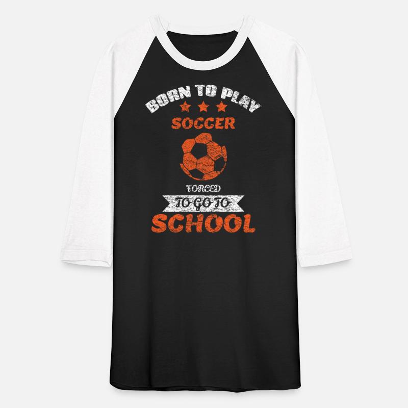 Born To Play Soccer Forced To Go To School