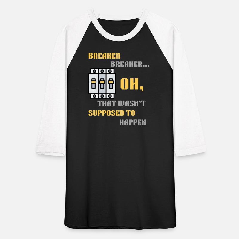 Breaker Breaker..Oh,That Wasn’t Supposed to Happen