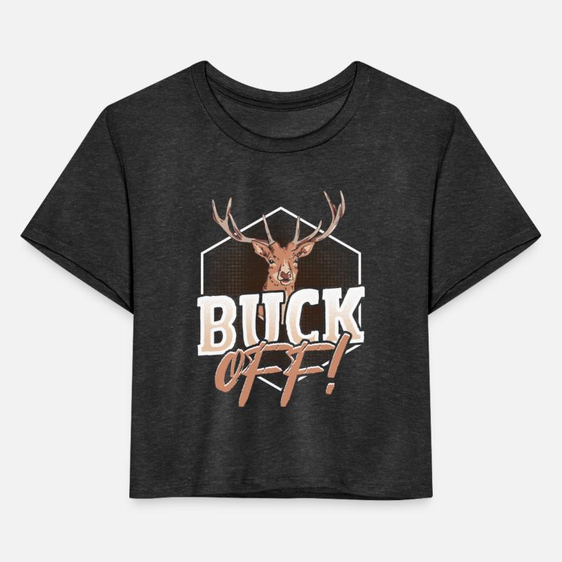 Buck Off! Buck Hunting Deer Hunter