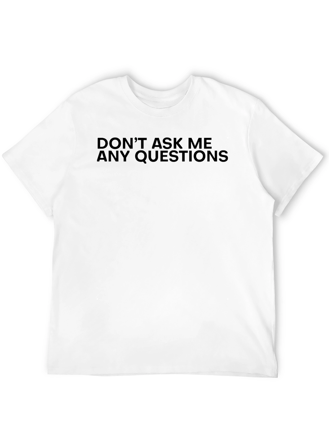 Dont Ask Me T-Shirt Funny Graphic Tee