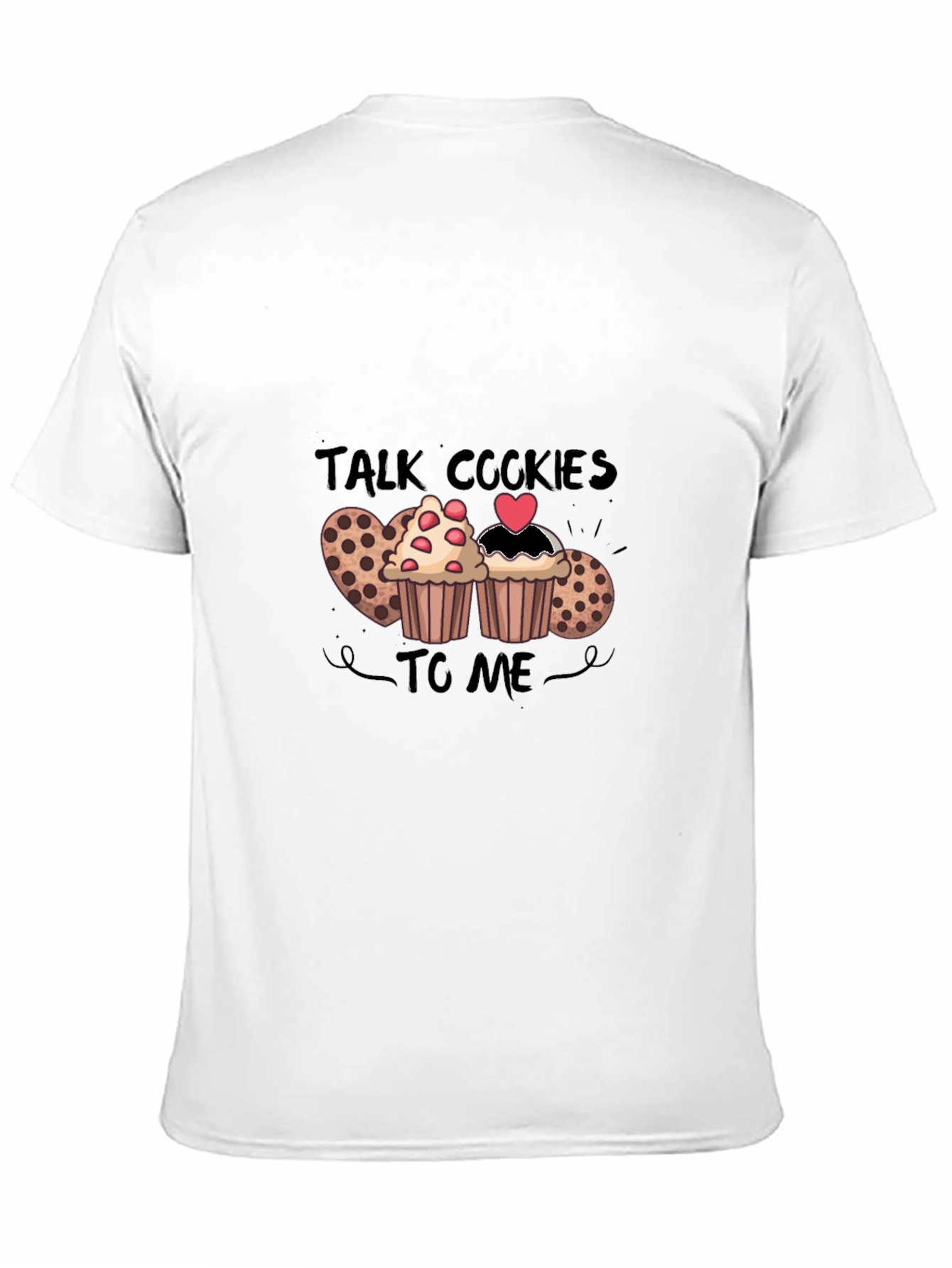 Talk Cookies to Me T-Shirt