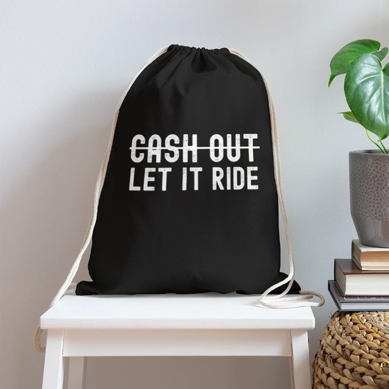 Cash Out Let It Ride
