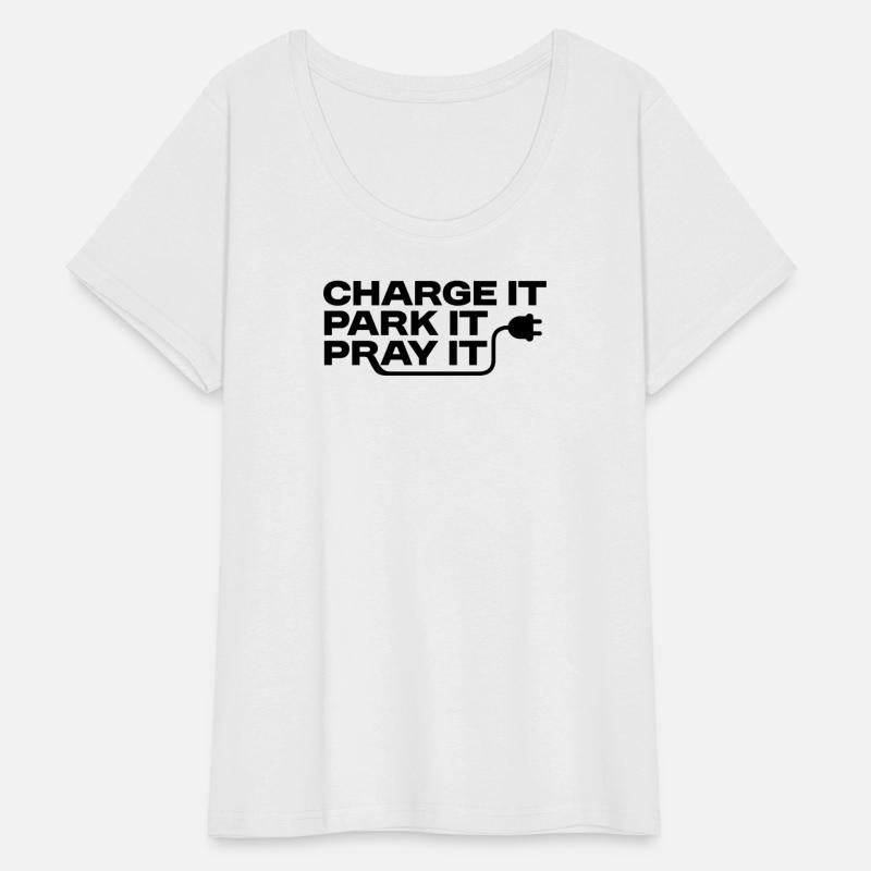 Charge It Park It Pray It Electric Vehicle