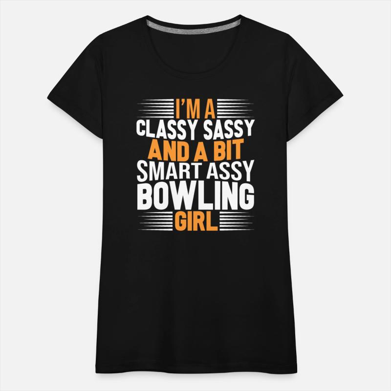 Classy Sassy And A Bit Smart Assy Bowling Girl