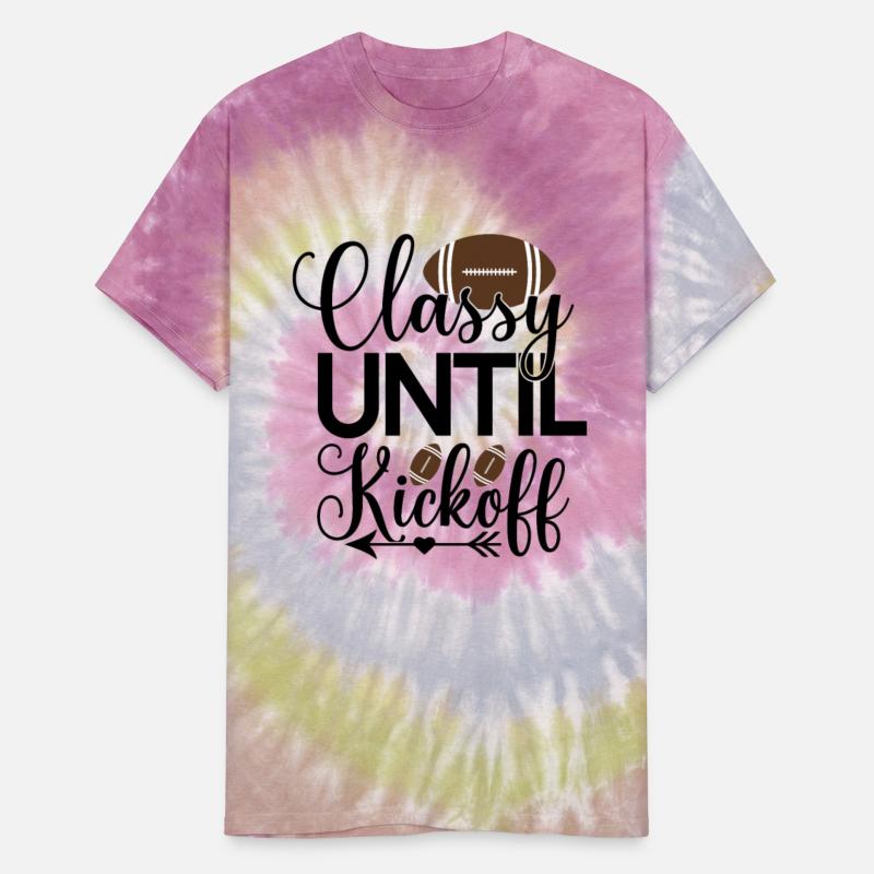 Classy Until Kickoff Football Lovers Tee