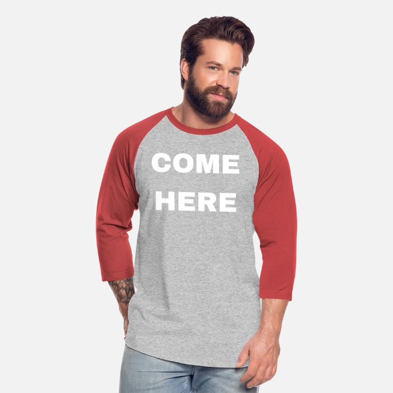 Come Here