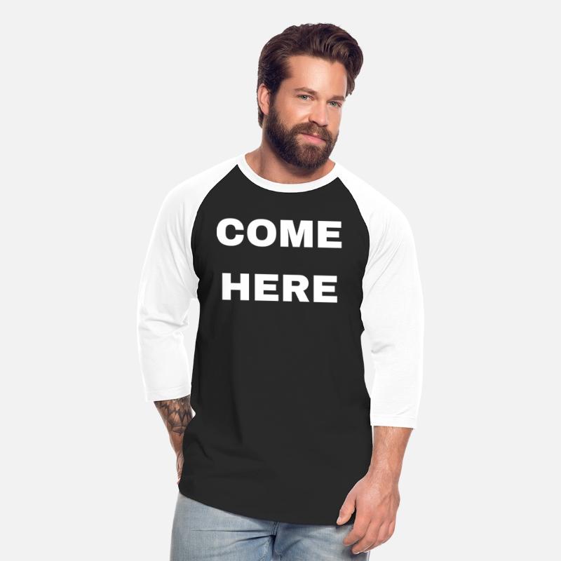 Come Here