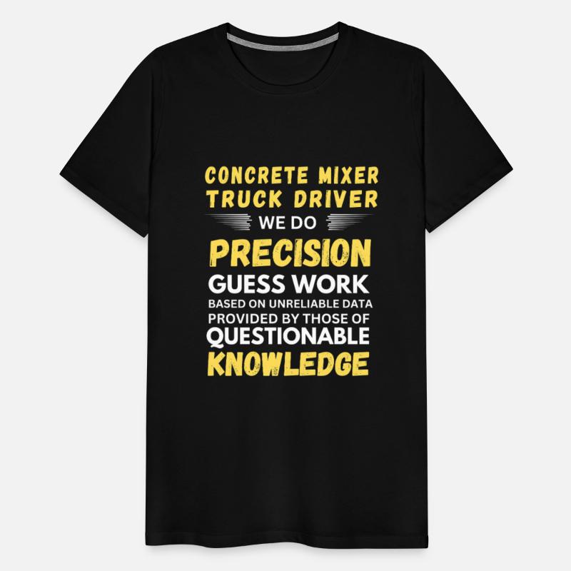 Concrete Mixer Truck Driver We Do Guess Work