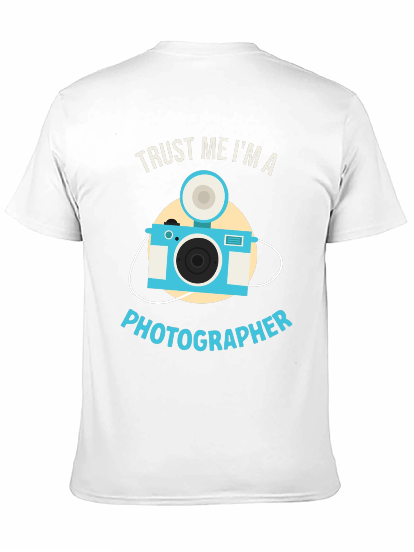 Trust Me Im a Photographer T-Shirt