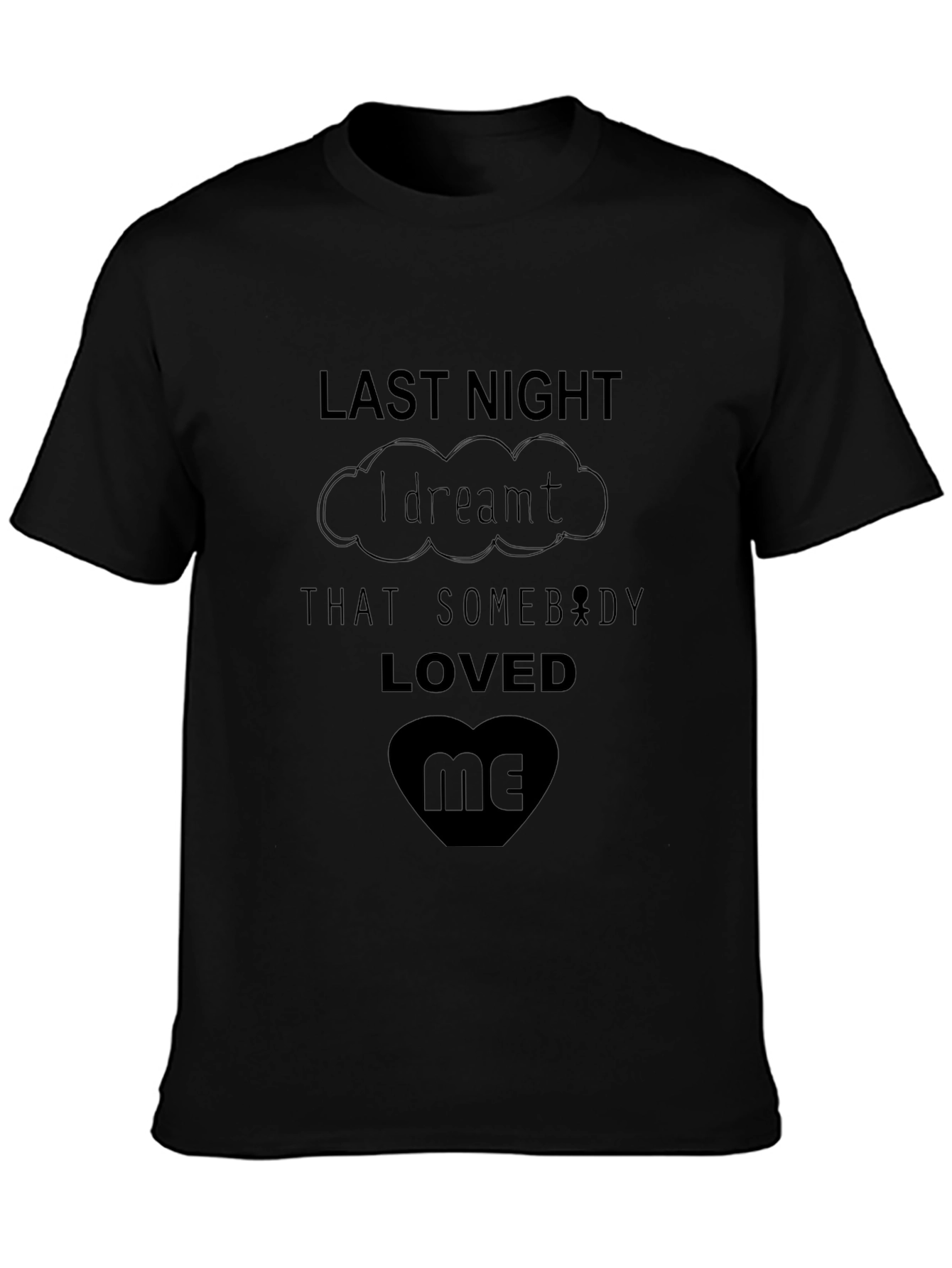 Last Night I Dreamt T-Shirt