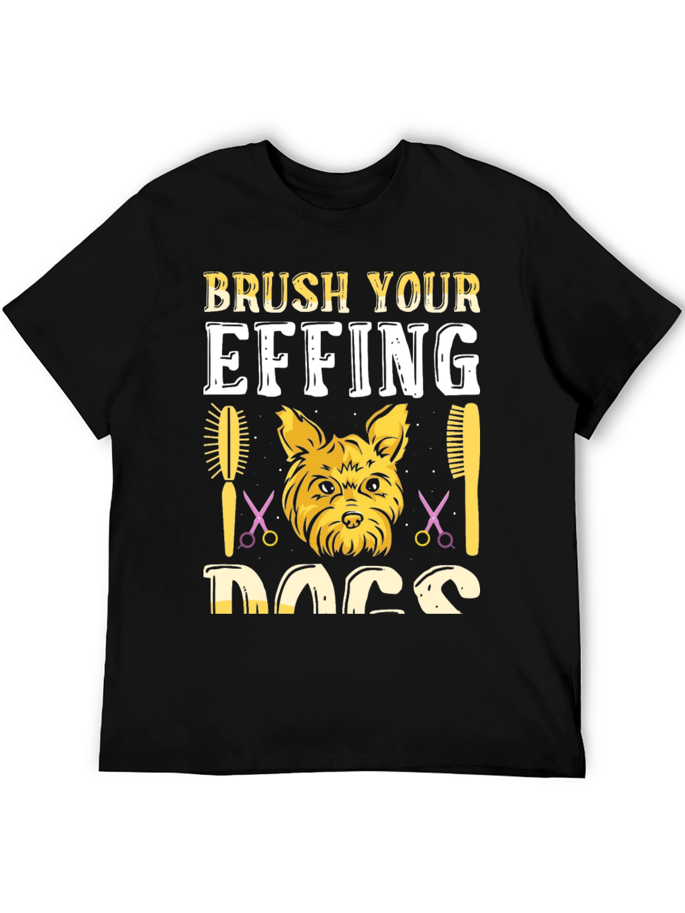 Brush Your Effing Dogs Graphic Tee