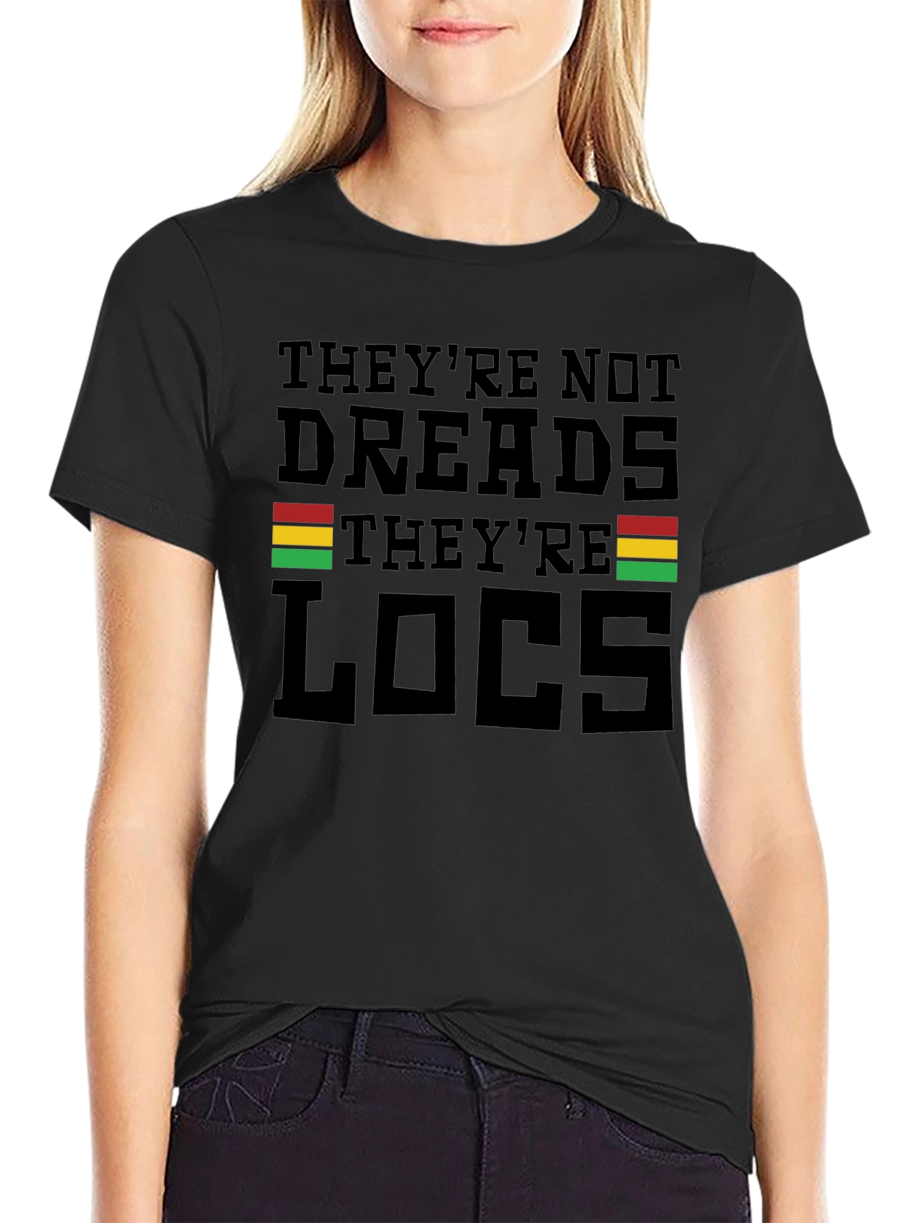 Theyre Not Dreads Theyre Locs T-Shirt
