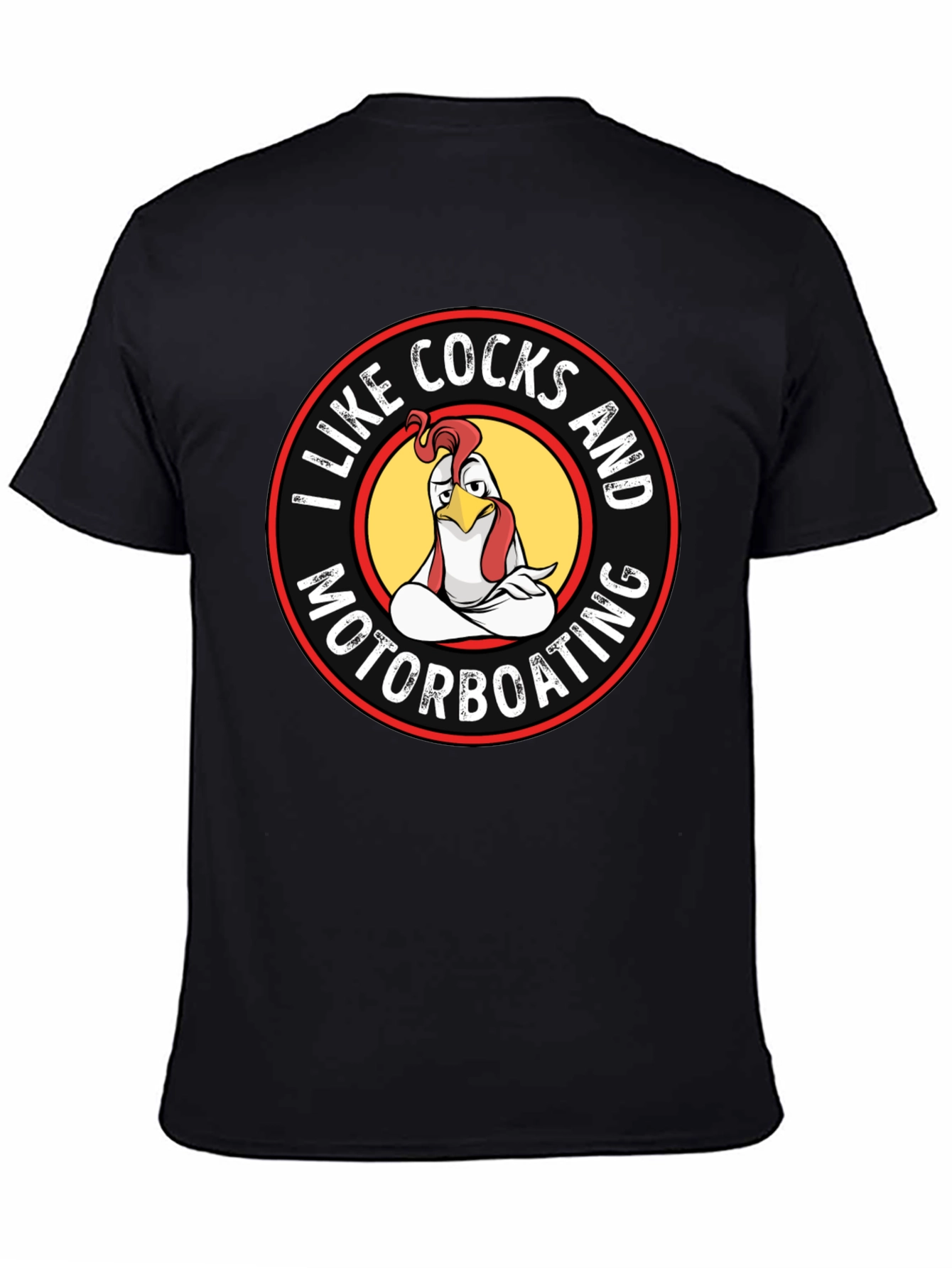 I Like Cocks & Motorboating T-Shirt