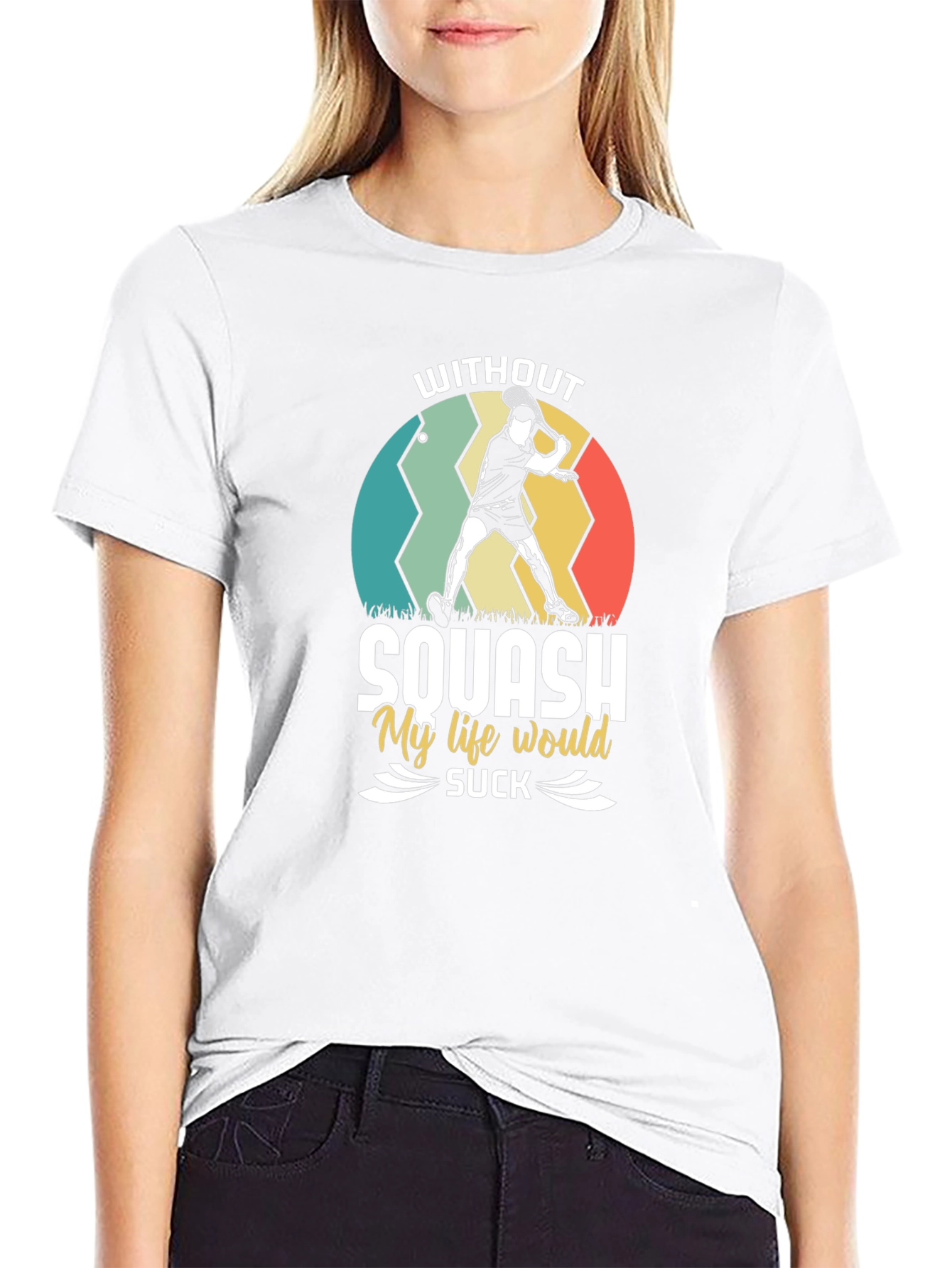 Squash Lover T-Shirt - My Life Would Suck