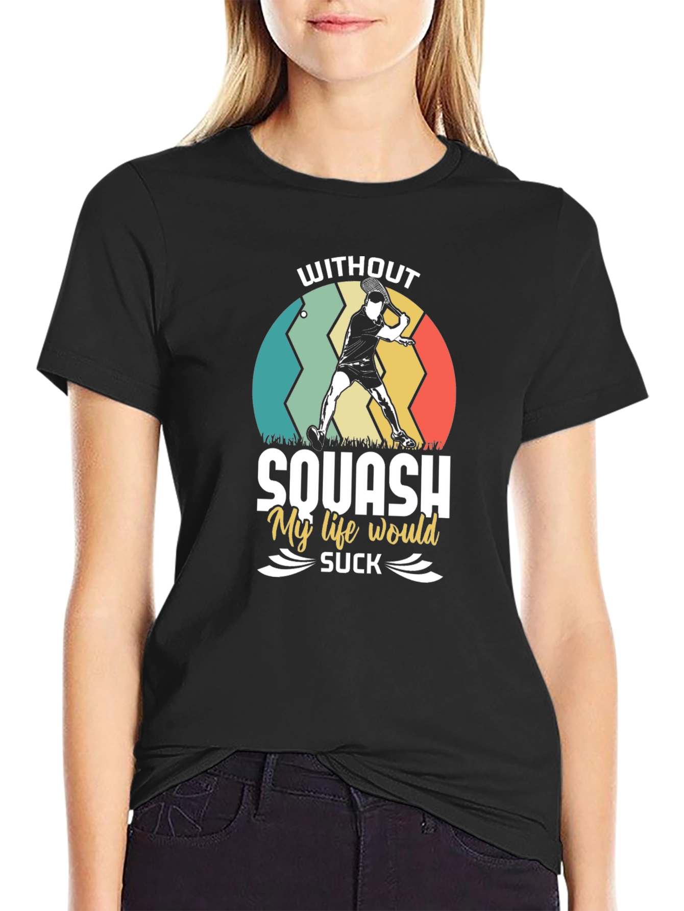 Squash Lover T-Shirt - My Life Would Suck