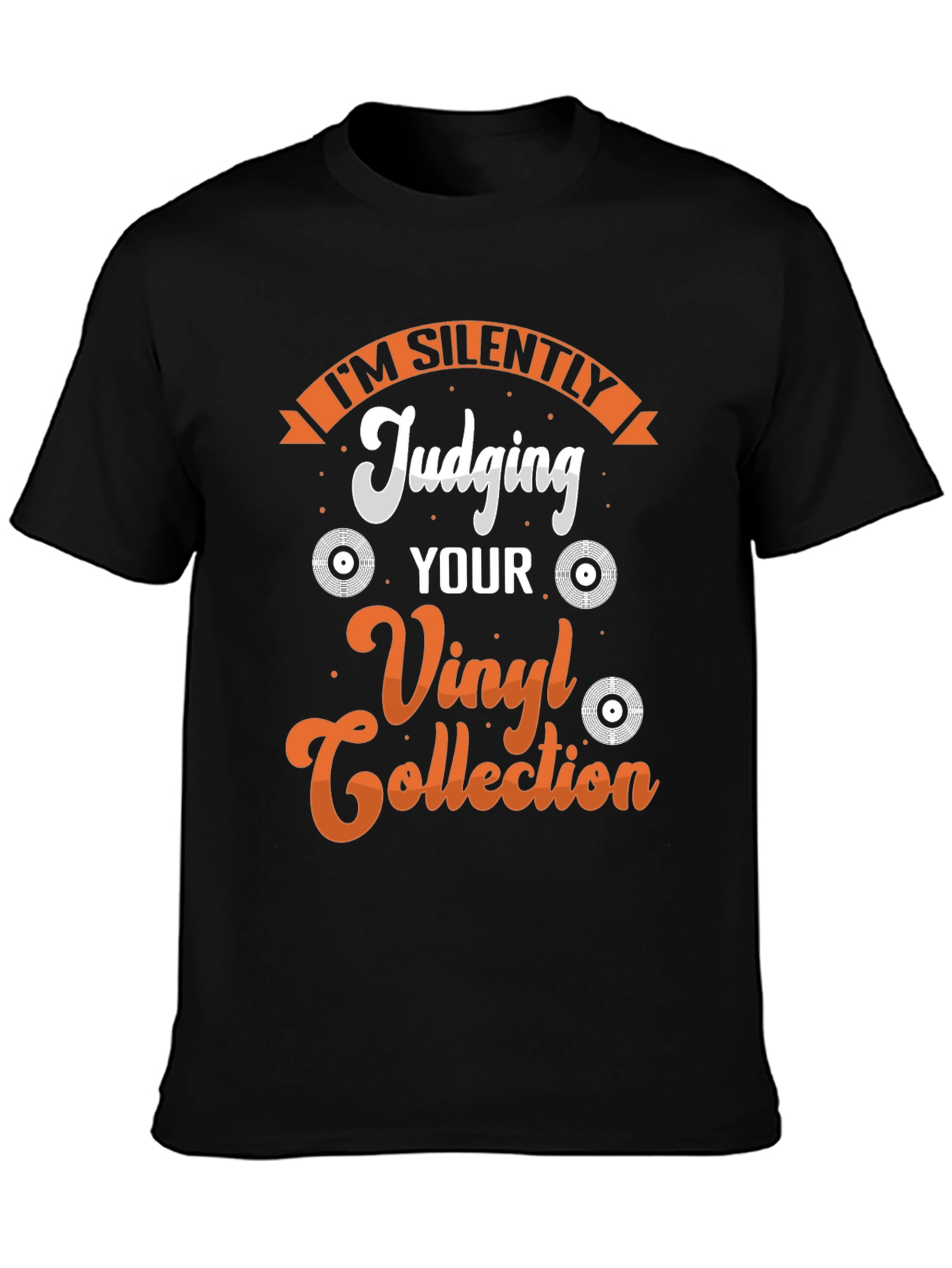 Im Silently Judging Your Vinyl Collection T-Shirt