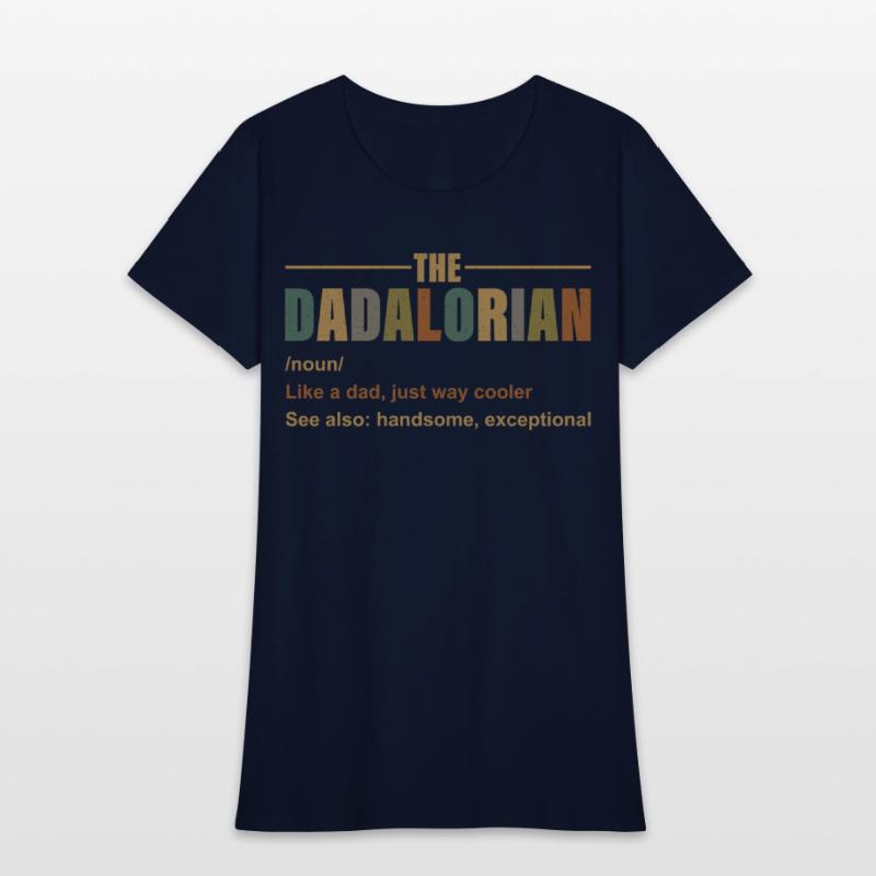 Dadalorian Like A Dad, Just Way Cooler See Also Ha