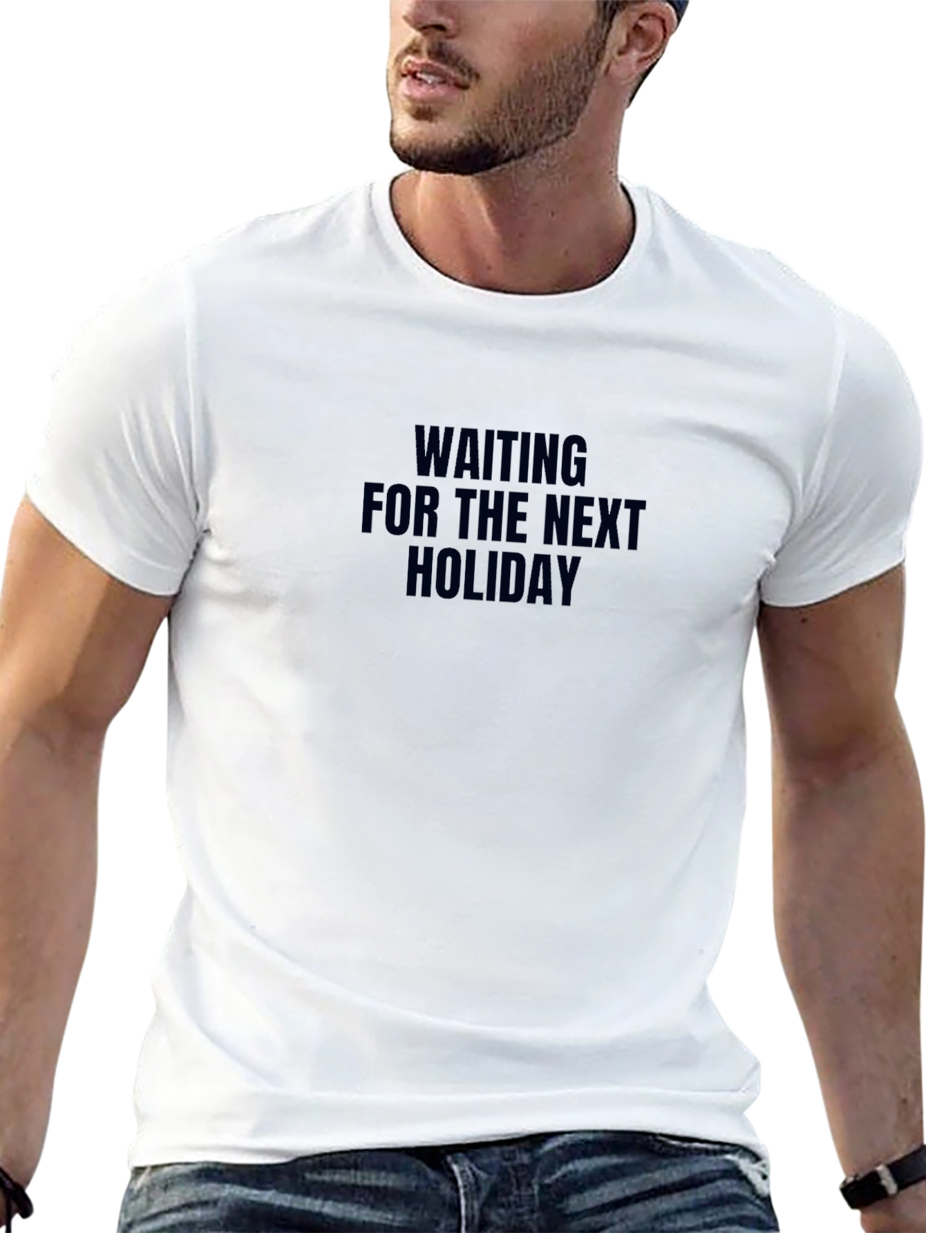 Waiting For The Next Holiday T-Shirt