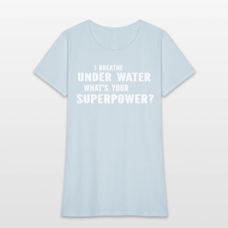 Diving Diver - I Breathe Under Water What's Your S