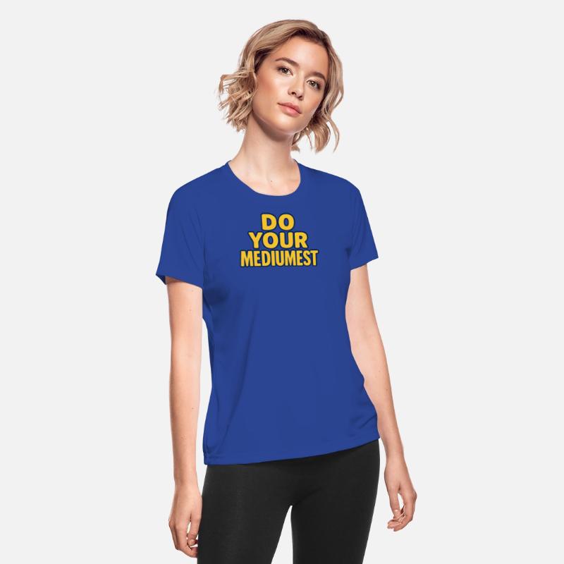Do Your Mediumest