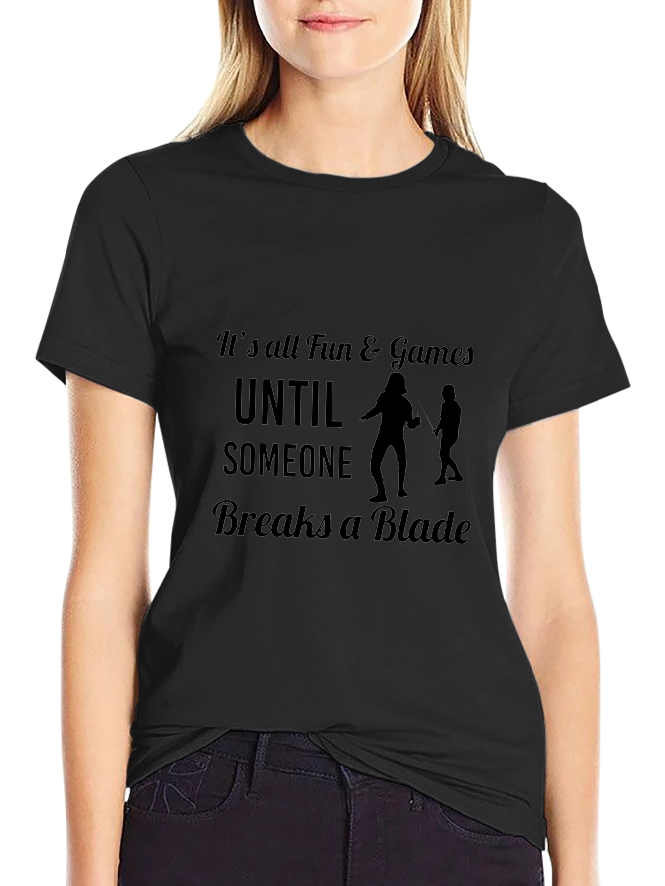 Funny Fencing T-Shirt: Its All Fun & Games...