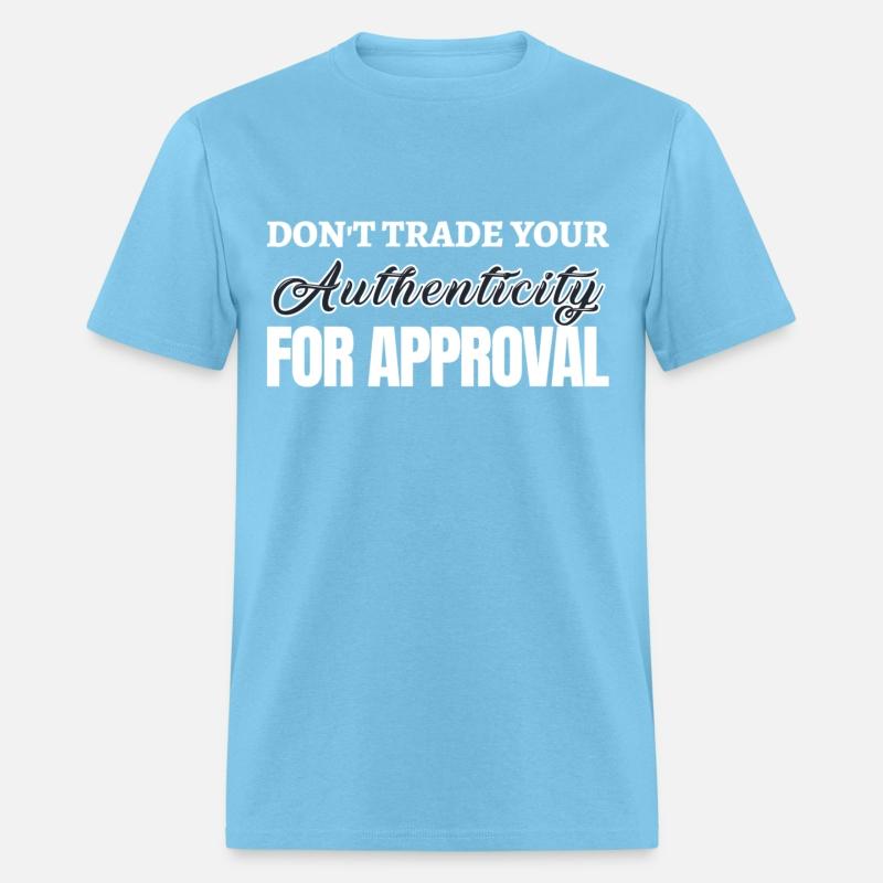 Don't Trade Your Authenticity For Approval