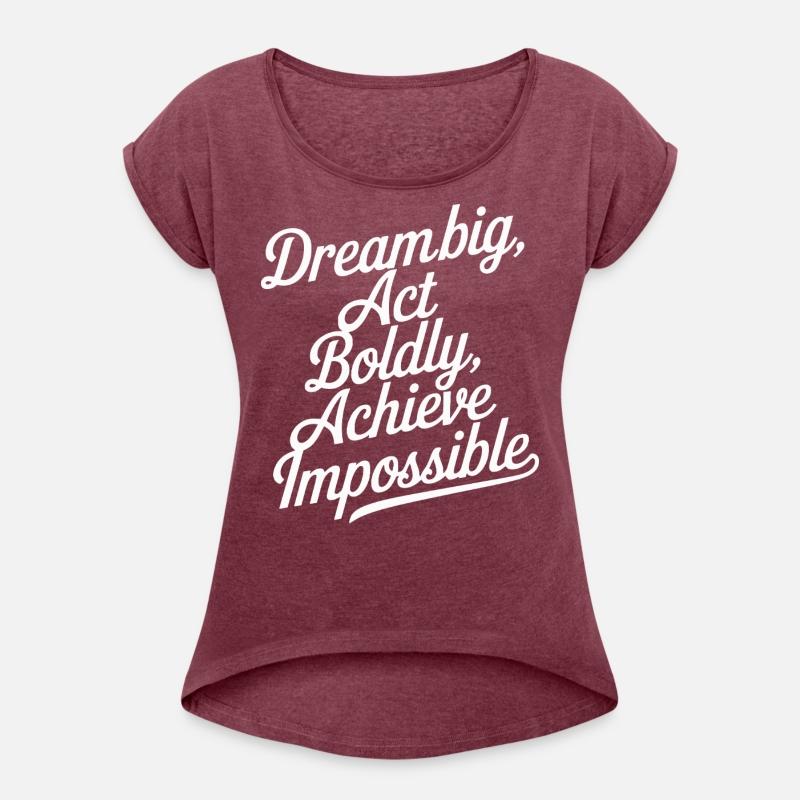 Dream Big Act Boldly Inspire Now
