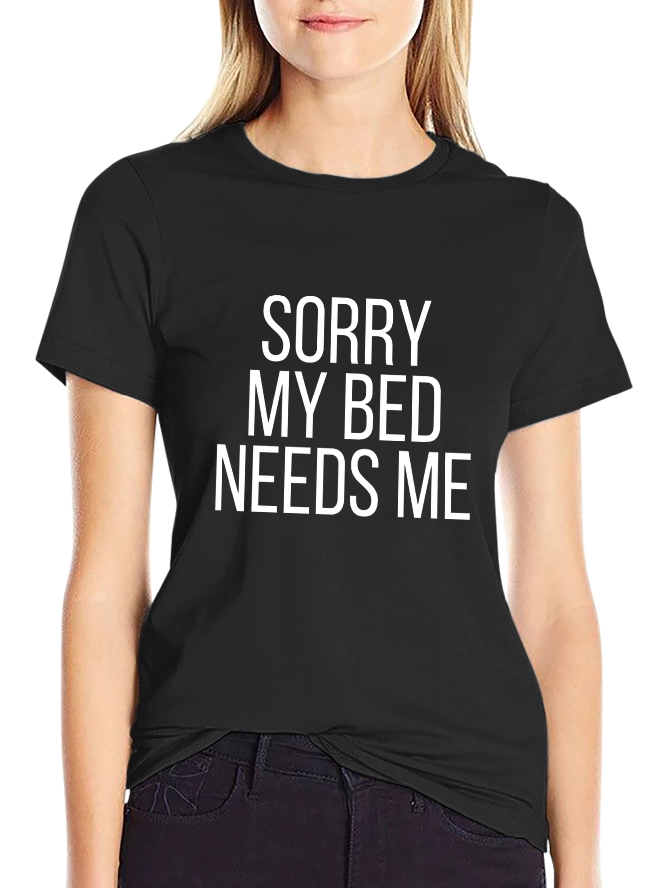 Sorry My Bed Needs Me - Novelty T-Shirt