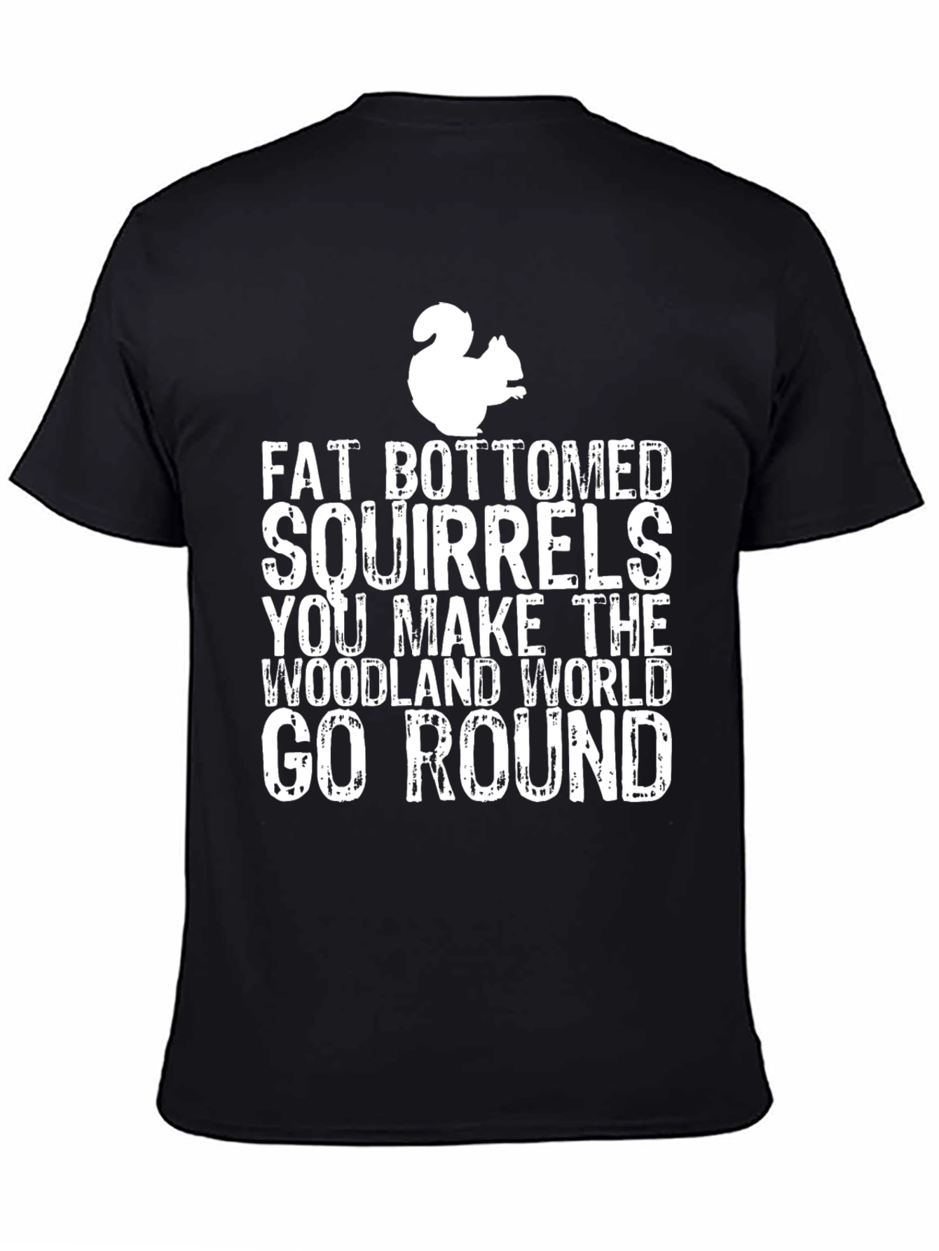 Fat Bottomed Squirrels T-Shirt